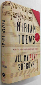 ALL MY PUNY SORROWS - Miriam Toews