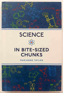 SCIENCE IN BITE-SIZED CHUNKS - Marianne Taylor