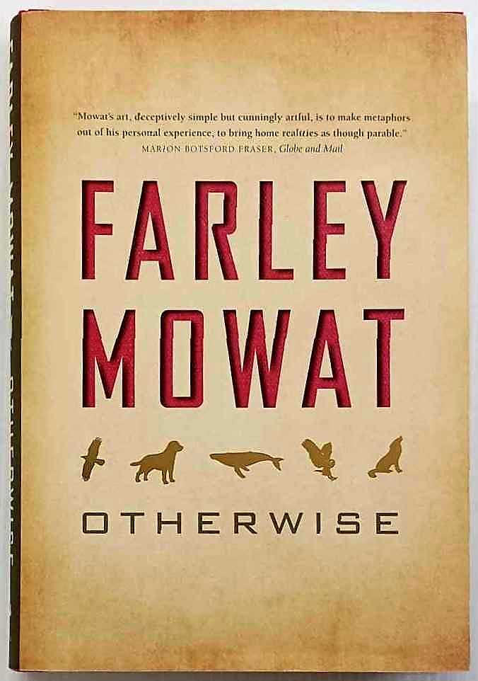OTHERWISE - Farley Mowat