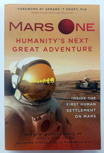 MARS ONE - Norbert Kraft, James R. Kass, Rave Kass, Gerard Hooft