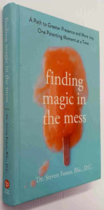 FINDING MAGIC IN THE MESS - Steven Fonso
