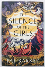 Load image into Gallery viewer, THE SILENCE OF THE GIRLS - Pat Barker
