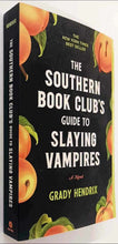 Load image into Gallery viewer, THE SOUTHERN BOOK CLUB'S GUIDE TO SLAYING VAMPIRES - Grady Hendrix
