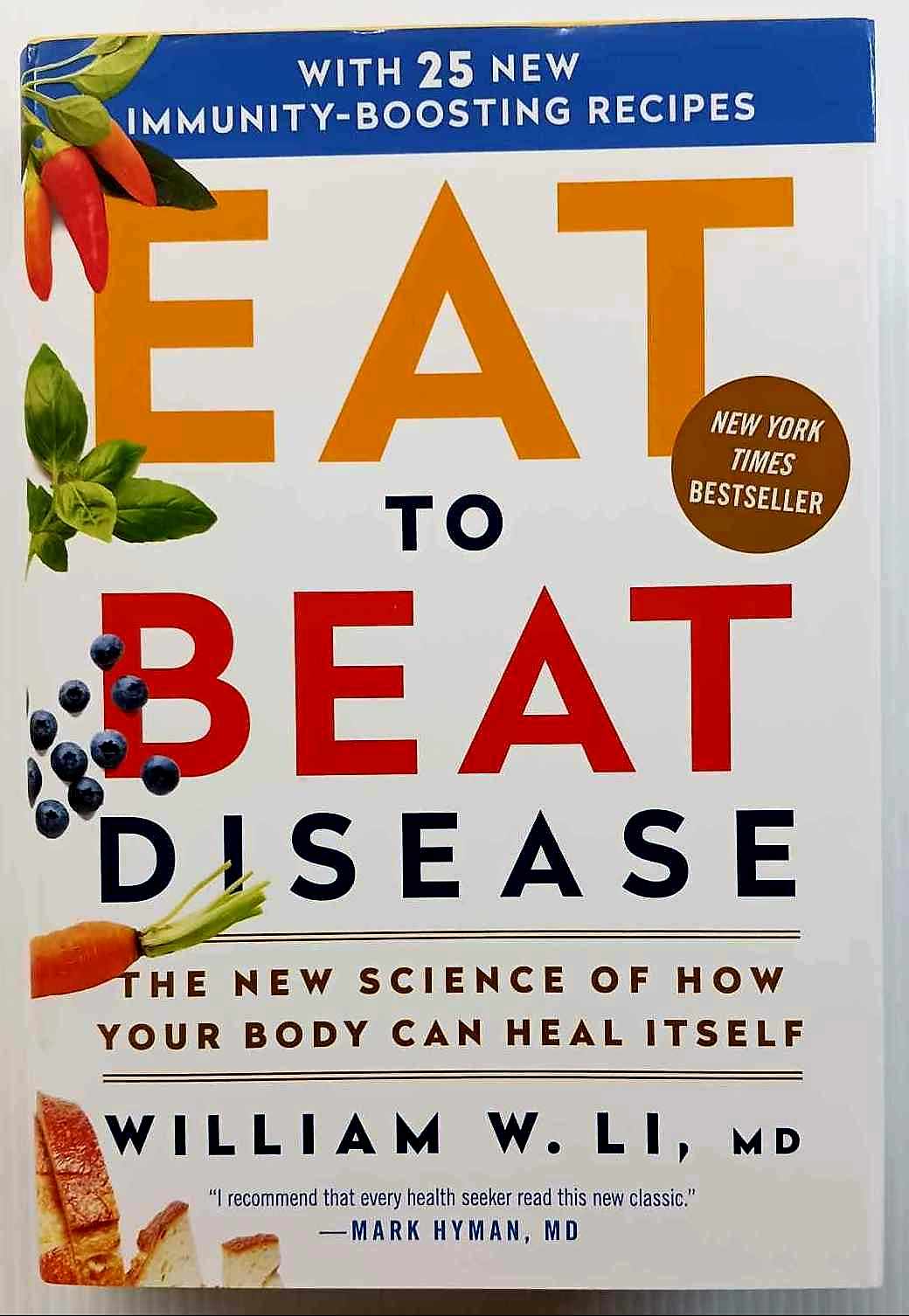 EAT TO BEAT DISEASE - William W. Li