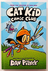 CAT KID COMIC CLUB - Dav Pilkey