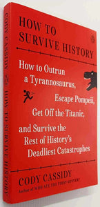 HOW TO SURVIVE HISTORY - Cody Cassidy