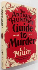 THE ANTIQUE HUNTER'S GUIDE TO MURDER - C.L. Miller