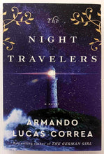 Load image into Gallery viewer, THE NIGHT TRAVELERS - Armando Lucas Correa
