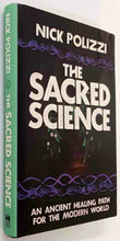 Load image into Gallery viewer, THE SACRED SCIENCE - Nick Polizzi
