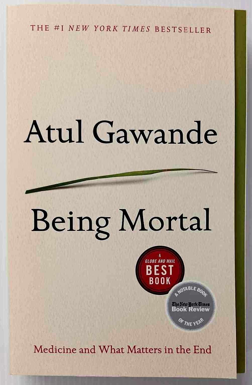 BEING MORTAL - Atul Gawande