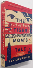 Load image into Gallery viewer, THE TIGER MOM&#39;S TALE - Lyn Liao Butler

