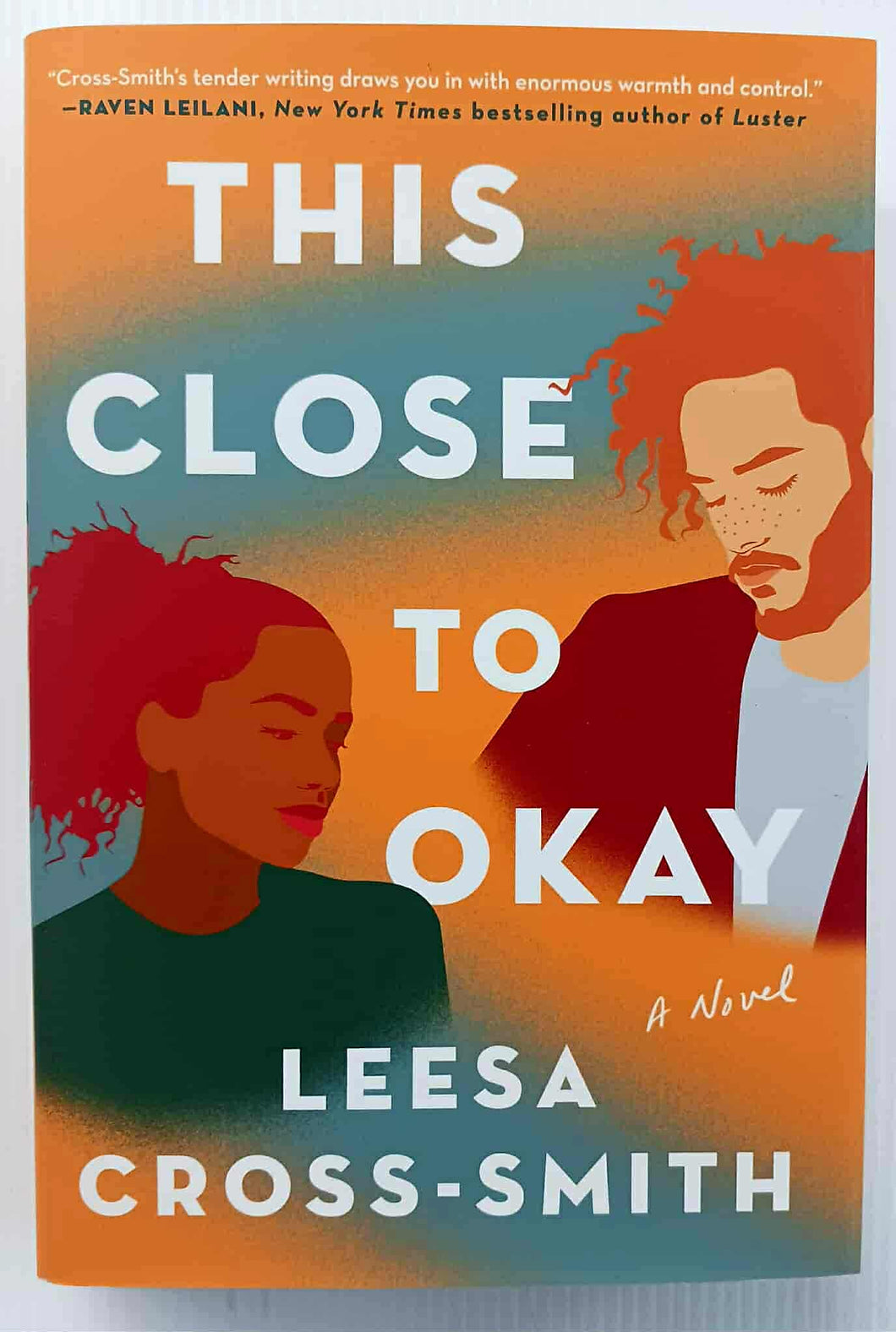 THIS CLOSE TO OKAY - Leesa Cross-Smith