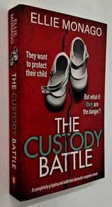 THE CUSTODY BATTLE - Ellie Monago