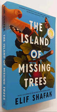Load image into Gallery viewer, THE ISLAND OF MISSING TREES - Elif Shafak
