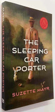 Load image into Gallery viewer, THE SLEEPING CAR PORTER - Suzette Mayr
