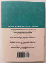 Load image into Gallery viewer, BEFORE THE COFFEE GETS COLD - Toshikazu Kawaguchi
