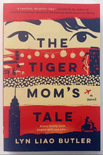 Load image into Gallery viewer, THE TIGER MOM&#39;S TALE - Lyn Liao Butler
