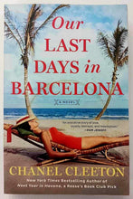 Load image into Gallery viewer, OUR LAST DAYS IN BARCELONA - Chanel Cleeton
