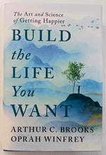 Load image into Gallery viewer, BUILD THE LIFE YOU WANT - Arthur C. Brooks, Oprah Winfrey

