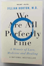 Load image into Gallery viewer, WE ARE ALL PERFECTLY FINE - Jillian Horton
