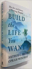 Load image into Gallery viewer, BUILD THE LIFE YOU WANT - Arthur C. Brooks, Oprah Winfrey
