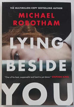 Load image into Gallery viewer, LYING BESIDE YOU - Michael Robotham
