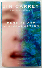 Load image into Gallery viewer, MEMOIRS AND MISINFORMATION - Jim Carrey, Dana Vachon
