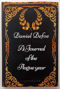 A JOURNAL OF THE PLAGUE YEAR - Daniel Defoe