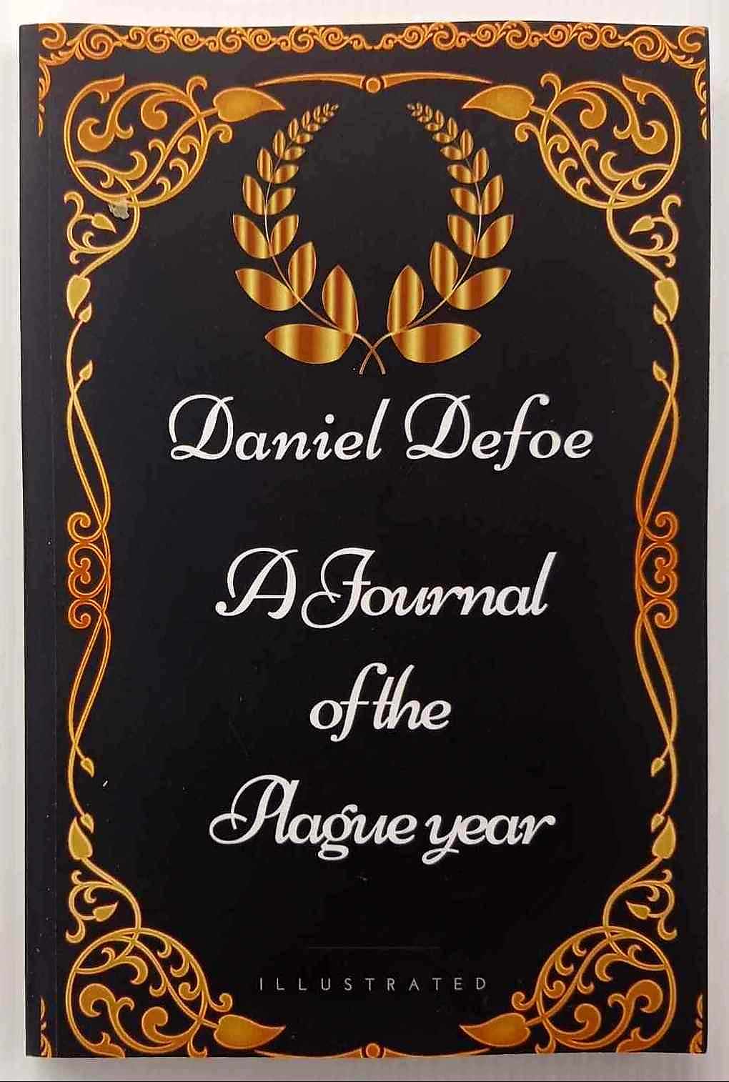 A JOURNAL OF THE PLAGUE YEAR - Daniel Defoe