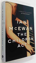 Load image into Gallery viewer, THE CHILDREN ACT - Ian McEwan

