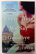 Load image into Gallery viewer, EVERY TIME WE SAY GOODBYE - Natalie Jenner
