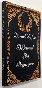 A JOURNAL OF THE PLAGUE YEAR - Daniel Defoe