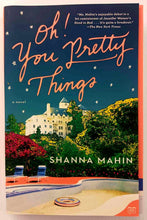 Load image into Gallery viewer, OH! YOU PRETTY THINGS - Shanna Mahin
