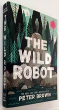 Load image into Gallery viewer, THE WILD ROBOT - Peter Brown
