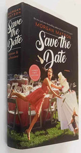 SAVE THE DATE (SIGNED) - Morgan Matson