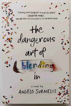 Load image into Gallery viewer, THE DANGEROUS ART OF BLENDING IN - Angelo Surmelis
