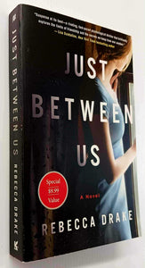 JUST BETWEEN US - Rebecca Drake