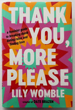 Load image into Gallery viewer, THANK YOU, MORE PLEASE - Lily Womble
