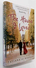 Load image into Gallery viewer, THE HOUSE I LOVED - Tatiana de Rosnay

