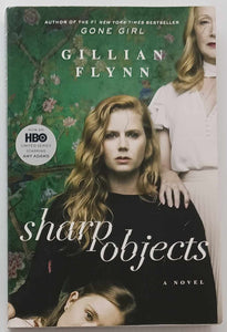 SHARP OBJECTS - Gillian Flynn