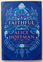 Load image into Gallery viewer, FAITHFUL - Alice Hoffman

