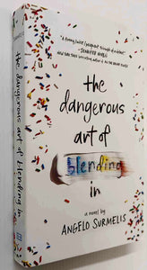 THE DANGEROUS ART OF BLENDING IN - Angelo Surmelis