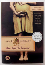 Load image into Gallery viewer, THE BIRTH HOUSE - Ami McKay
