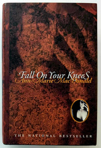 FALL ON YOUR KNEES - Anne-Marie MacDonald