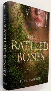 THE RATTLED BONES - S.M. Parker