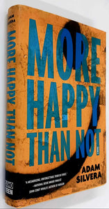MORE HAPPY THAN NOT - Adam Silvera