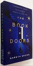 Load image into Gallery viewer, THE BOOK OF DOORS - Gareth Brown
