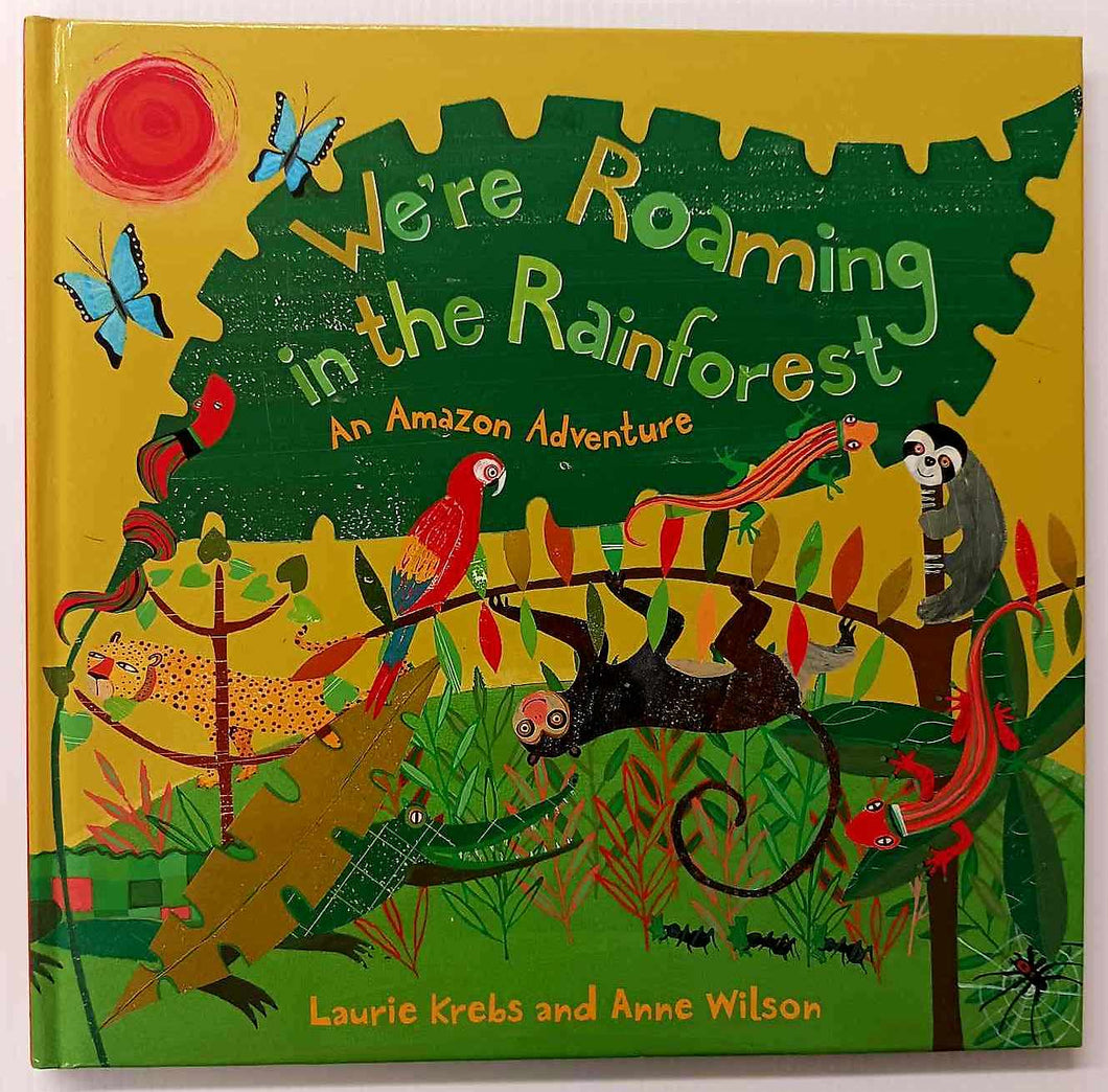 WE'RE ROAMING IN THE RAINFOREST - Laurie Krebs