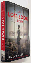 Load image into Gallery viewer, THE LOST BOOK OF BONN - Brianna Labuskes
