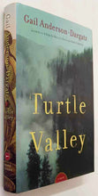 Load image into Gallery viewer, TURTLE VALLEY - Gail Anderson-Dargatz
